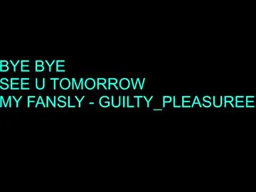 Chaturbate Best live sex cam show of guilty_pleasureee