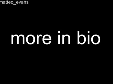 Chaturbate Free Live Porn of matteo_evans