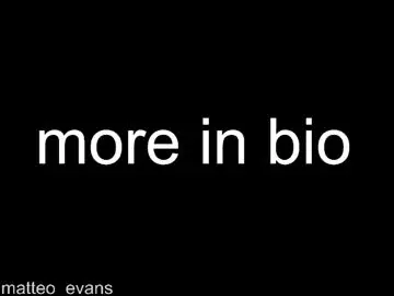 Chaturbate Best Webcam of matteo_evans