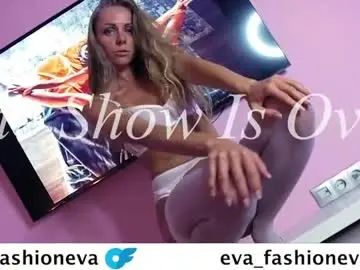 Chaturbate Live Sex Cam of eva_fashionista