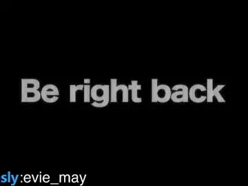 Chaturbate Best live sex cam show of evie_may