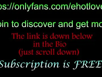 Chaturbate Live Sex of ehotlovea