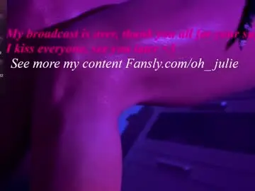 Chaturbate Best live sex cam show of oh_julie
