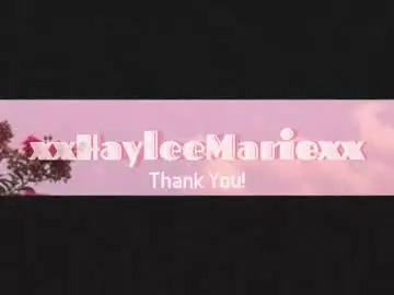 Chaturbate Best live sex cam show of xxhayleemariexx